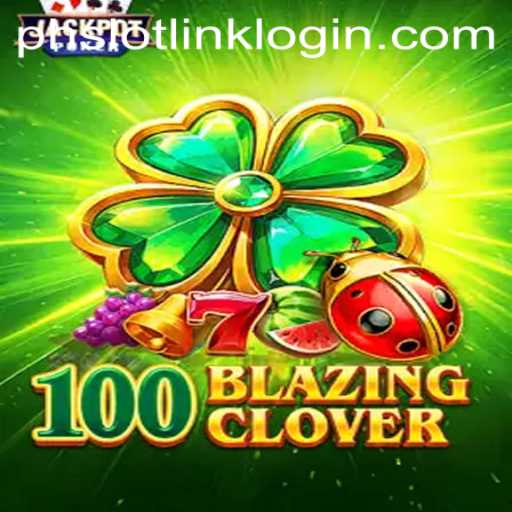 Unveiling the Exciting World of 100BlazingClover: A Comprehensive Guide to Thrilling Slot Play